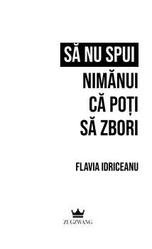 Să nu spui nimănui că poţi să zbori