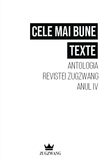 Antologia Revistei Zugzwang - Anul IV