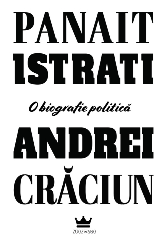 Panait Istrati. O biografie politică
